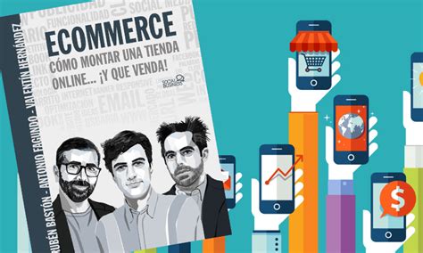 Ecommerce Cómo montar una tienda online y que venda el libro