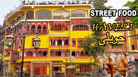 Famous Haveli Restaurant In Food Street Lahore By Food Street Hub