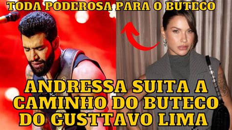 Gusttavo Lima E Andressa Suita VIAJAM Para O Buteco Em Salvador A Musa