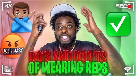 Dos And Donts Of WEARING REPS YouTube