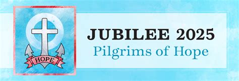 Jubilee 2025 Pilgrims Of Hope Loyola Press