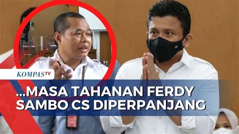 Pn Jakarta Selatan Masa Tahanan Ferdy Sambo Cs Diperpanjang Youtube