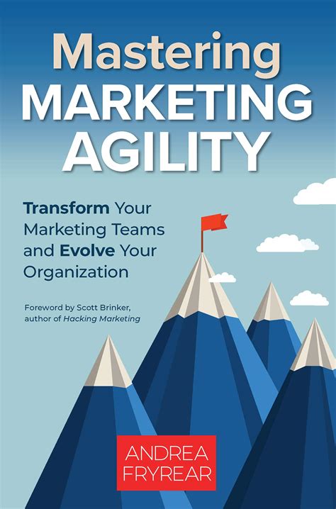 Mastering Marketing Agility: Transform Your Marketing Teams and Evolve