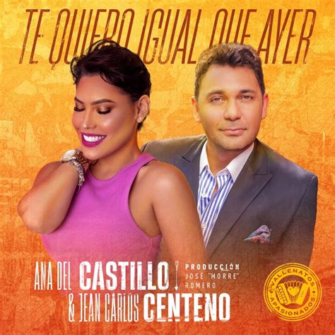 Letra De Te Quiero Igual Que Ayer De Ana Del Castillo Feat Jean Carlos