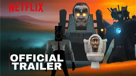 The Skibidi Toilets Official Trailer Netflix Youtube