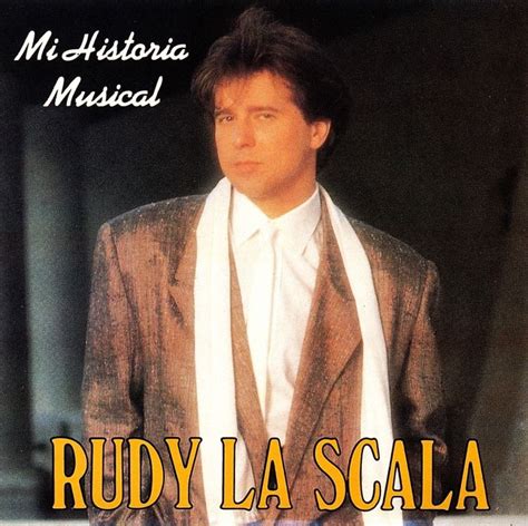 Mi Historia Musical Lbum De Rudy La Scala Letras