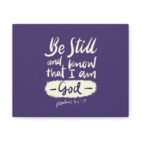 Scripture Walls Know That I Am God Psalm 4610 Bible Verse Canvas