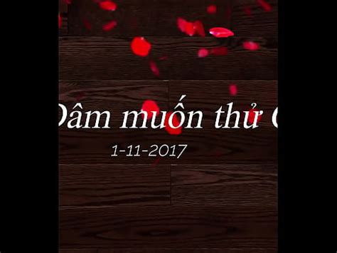 Ba Xa Dam Want Some Xvideos