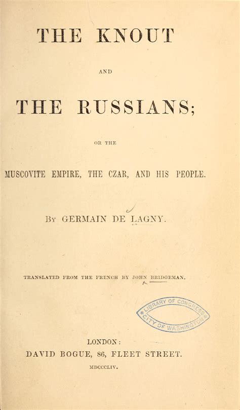 The knout and the Russians; or, The Muscovite empire, the czar, and his ...