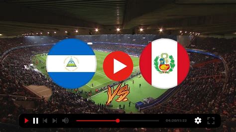 Streaming Ver Per Vs Nicaragua En Vivo Minuto A Minuto Mira El