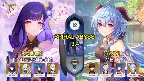 34 Spiral Abyss Floor 12 9 Stars Raiden Hyperbloom And C0 Ganyu Melt