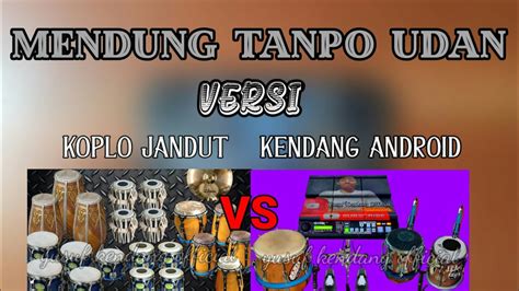 Mendung Tanpo Udan Versi Dangdut Koplo Jaranan Cover Kendang Android