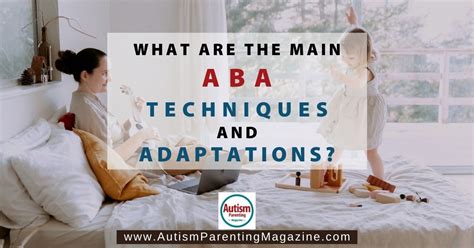 What Are The Main Aba Techniques And Adaptations