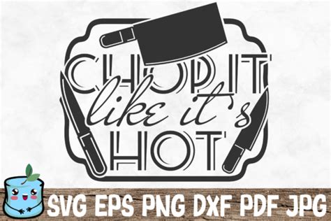 Chop It Like It S Hot Graphic By Mintymarshmallows Creative Fabrica