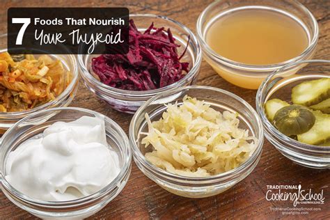 7 Foods That Nourish Your Thyroid Traditional Cooking School