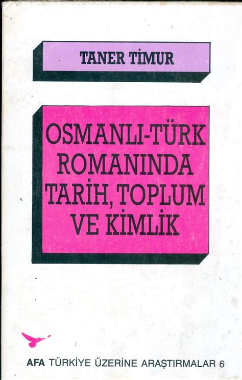 Oktay Aras Osmanlı Türk Romanında Tarih Toplum Ve Kimlik