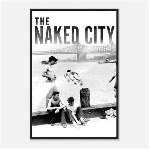 The Naked City Movie Poster Print Citiesbox