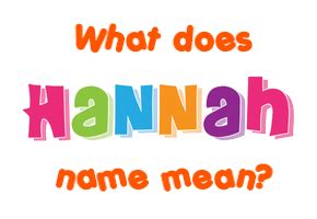 Hannah name - Meaning of Hannah