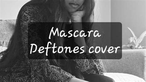 Mascara (Deftones Cover) - YouTube