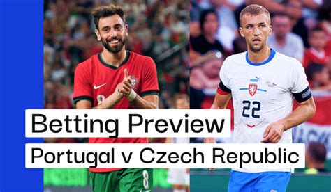 Portugal V Czech Republic Preview Best Bets And Cheat Sheet Andys Bet