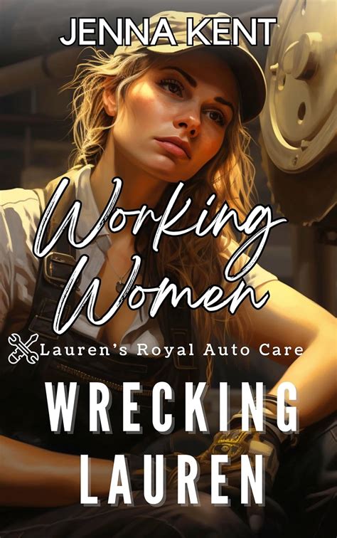 Wrecking Lauren A Blue Collar Lesbian Instalove Romance Working Women Women Loving Women Book