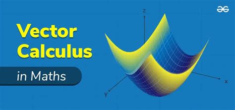 Vector Calculus Definition Formulas And Identities