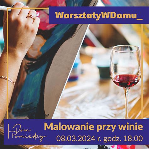 Malowanie Przy Winie Konin Miasto Kobiet