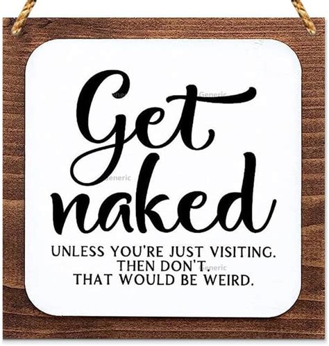 Wooden Sign Farmhouse Bathroom Sign Get Naked Unless Your Just Visiting Funny Guest Bathroom