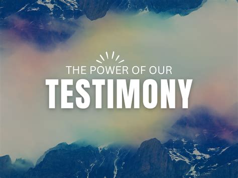 The Power Of Our Testimony Blessed Hope Community Church