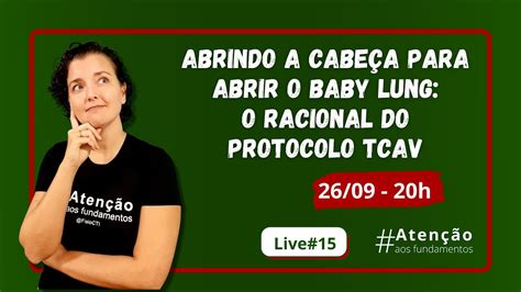 Live Abrindo A Cabe A Para Abrir O Baby Lung O Racional Do