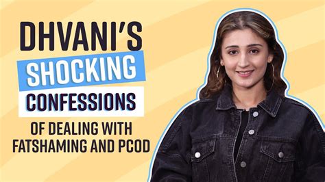 Dhvani Bhanushali On Nepotism Fatshaming Battling Against Pcod