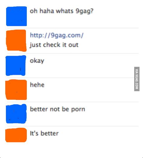 9GAG It S Better Than Porn 9GAG