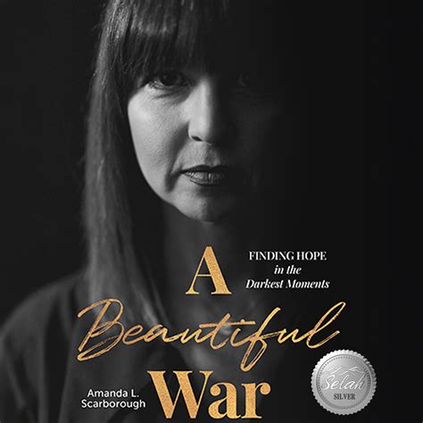 A Beautiful War: Finding Hope in the Darkest Moments (Audio) | Logos ...