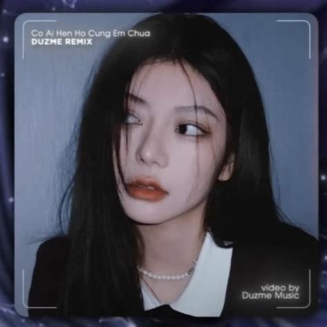 Stream Có Ai Hẹn Hò Cùng Em Chưa Quân AP Duzme Remix NHẠC HOT TIKTOK by 𝓑𝓮𝓮 𝓞𝓯𝓯𝓲𝓬𝓲𝓪𝓵