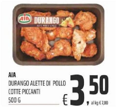 Offerta Aia Durango Alette Di Pollo Cotte Piccanti G Nel Volantino