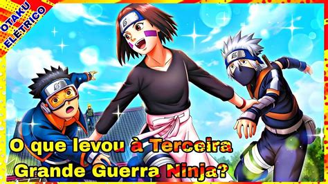 Naruto O Que Levou Terceira Grande Guerra Ninja Part Youtube