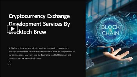 Ppt Cryptocurrency Exchange Development Services By Blocktech Brew