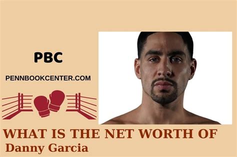 Danny Garcia Net Worth 2024: Income Sources And Career Achievements