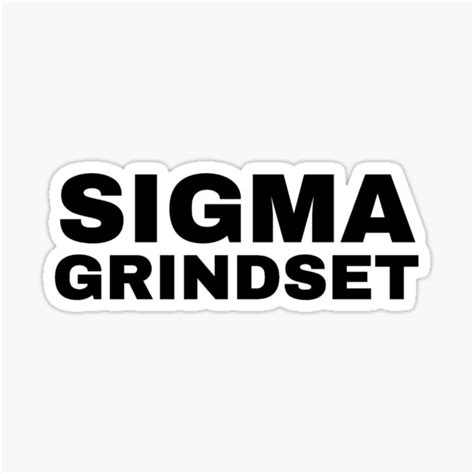 Sigma Grindset Sigma Male Sticker For Sale By Trendy Now Redbubble