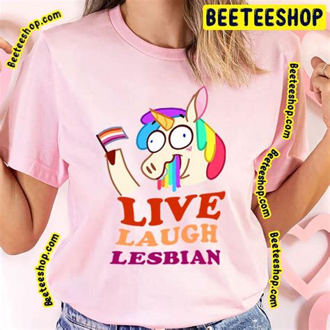 Unicorn Live Laugh Lesbian Trending Unisex T Shirt Beeteeshop
