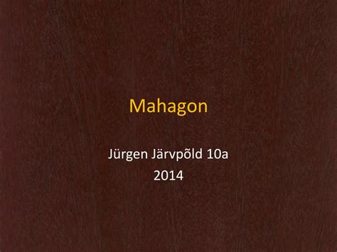 PPT - Mahagon PowerPoint Presentation, free download - ID:5081382