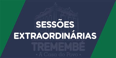 Sessões Extraordinárias 2023 Câmara Municipal de Tremembé