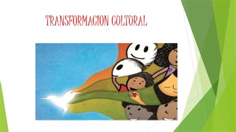 Transformacion Cultural Ppt