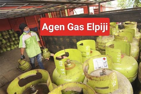 Cara Jadi Agen Gas Elpiji Sebelum Aturan Baru Elpiji Kg Berlaku Ini