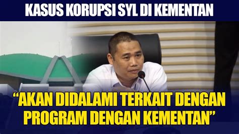 KPK DALAMI KETERLIBATAN KOMISI IV DPR RI DALAM KASUS KORUPSI KEMENTAN