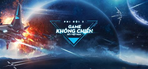 Phi Đội 2 Game Online KhÔng ChiẾn Hấp Dẫn Tại Việt Nam