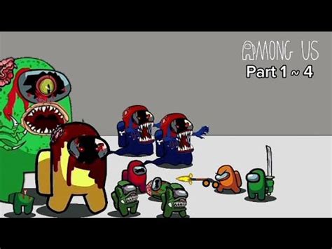 Among Us Zombie Part 1 4 Full Animation 어몽어스 Vs 좀비 화1 4 YouTube