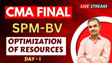 Cma Final Spmbv Optimization Of Resources Under Different Market