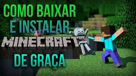 Como Baixar E Instalar Minecraft De Gra A Youtube