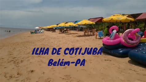 Ilha de Cotijuba Belém PA Praias do Amor Farol e Vai Quem YouTube